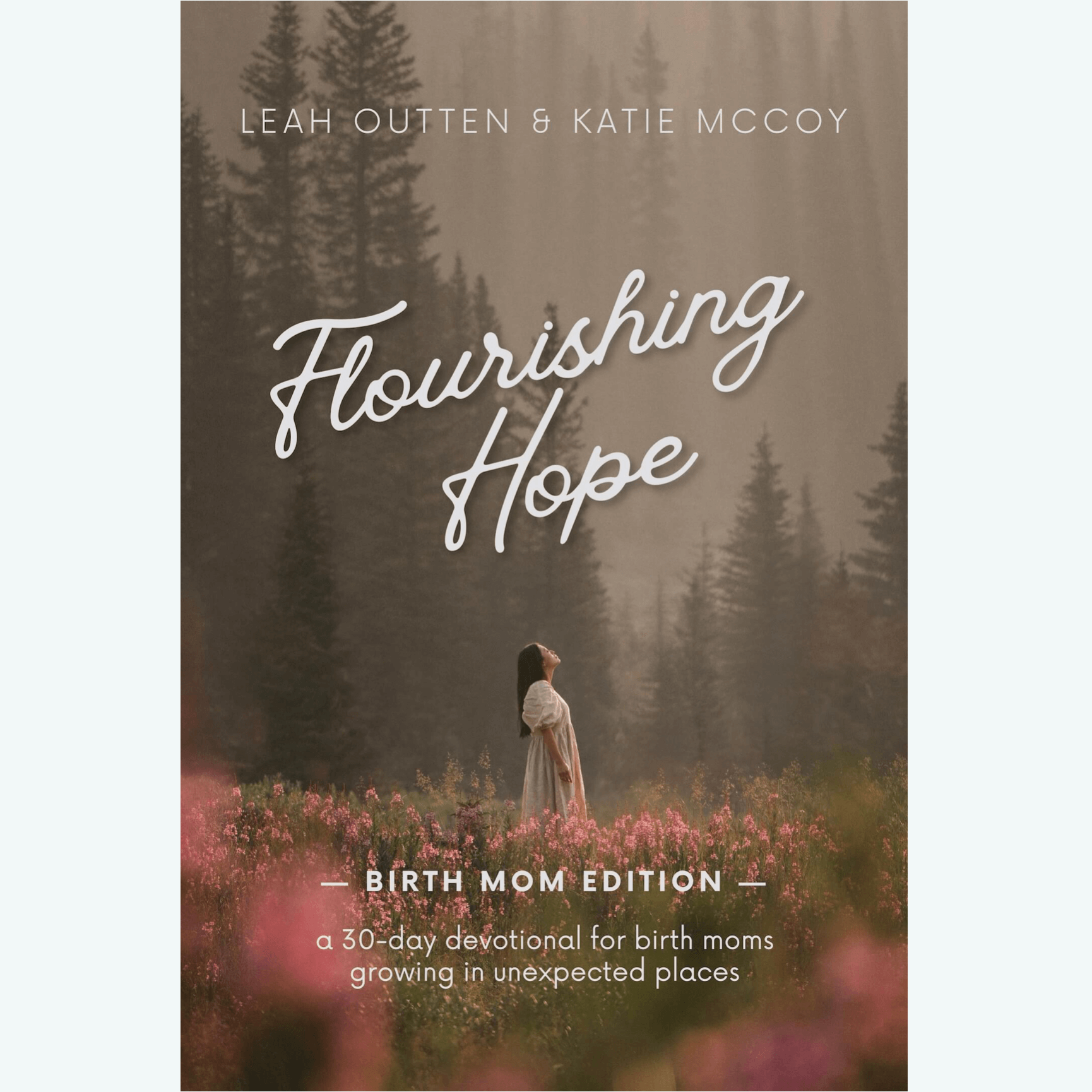Flourishing Hope: Birth Mom Edition
